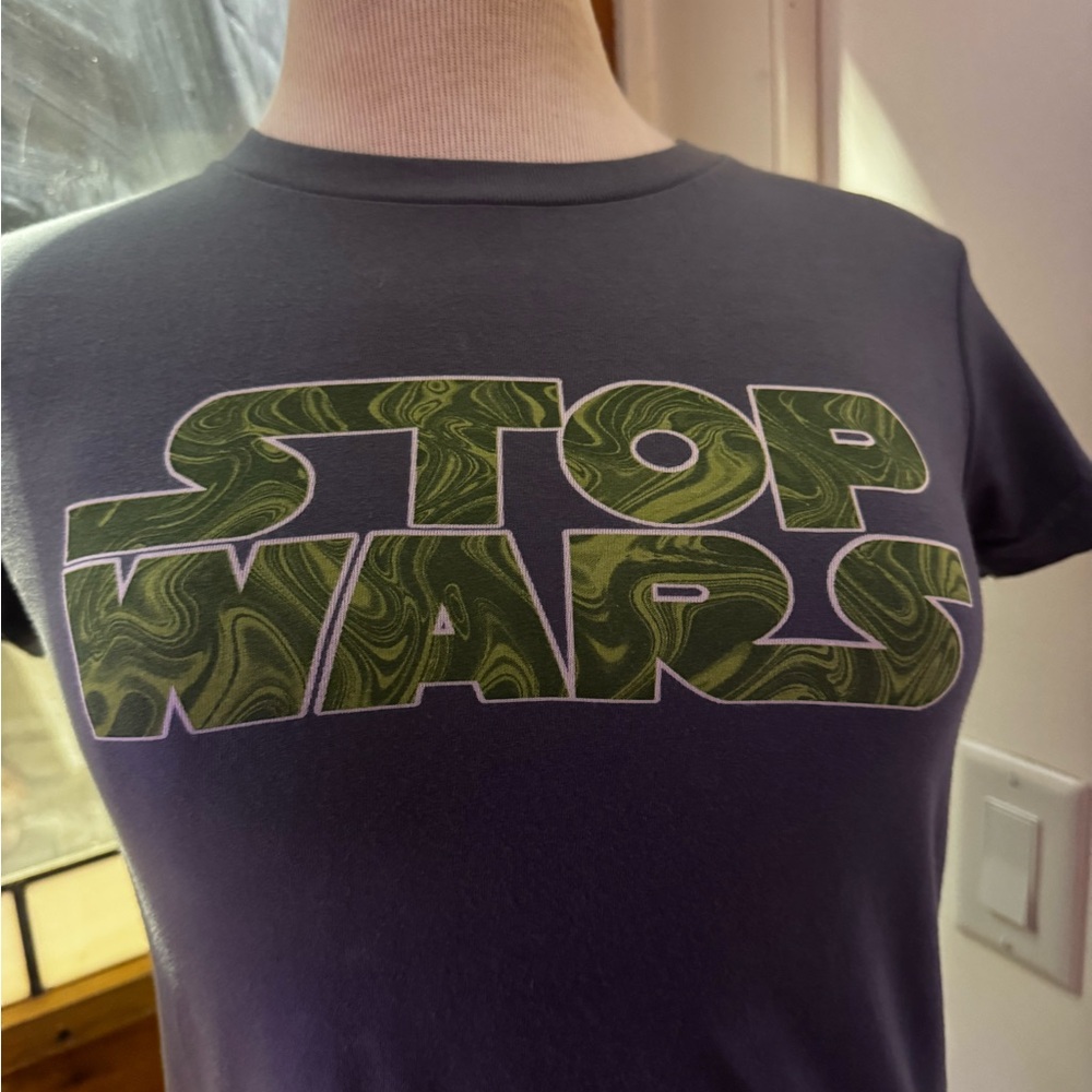 Organic Cotton ‘Stop Wars' Because the Force is With Us T-Shirt - NWT